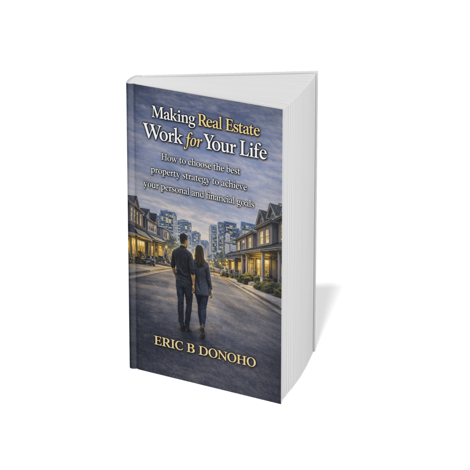 Making Real Estate Work for Your Life