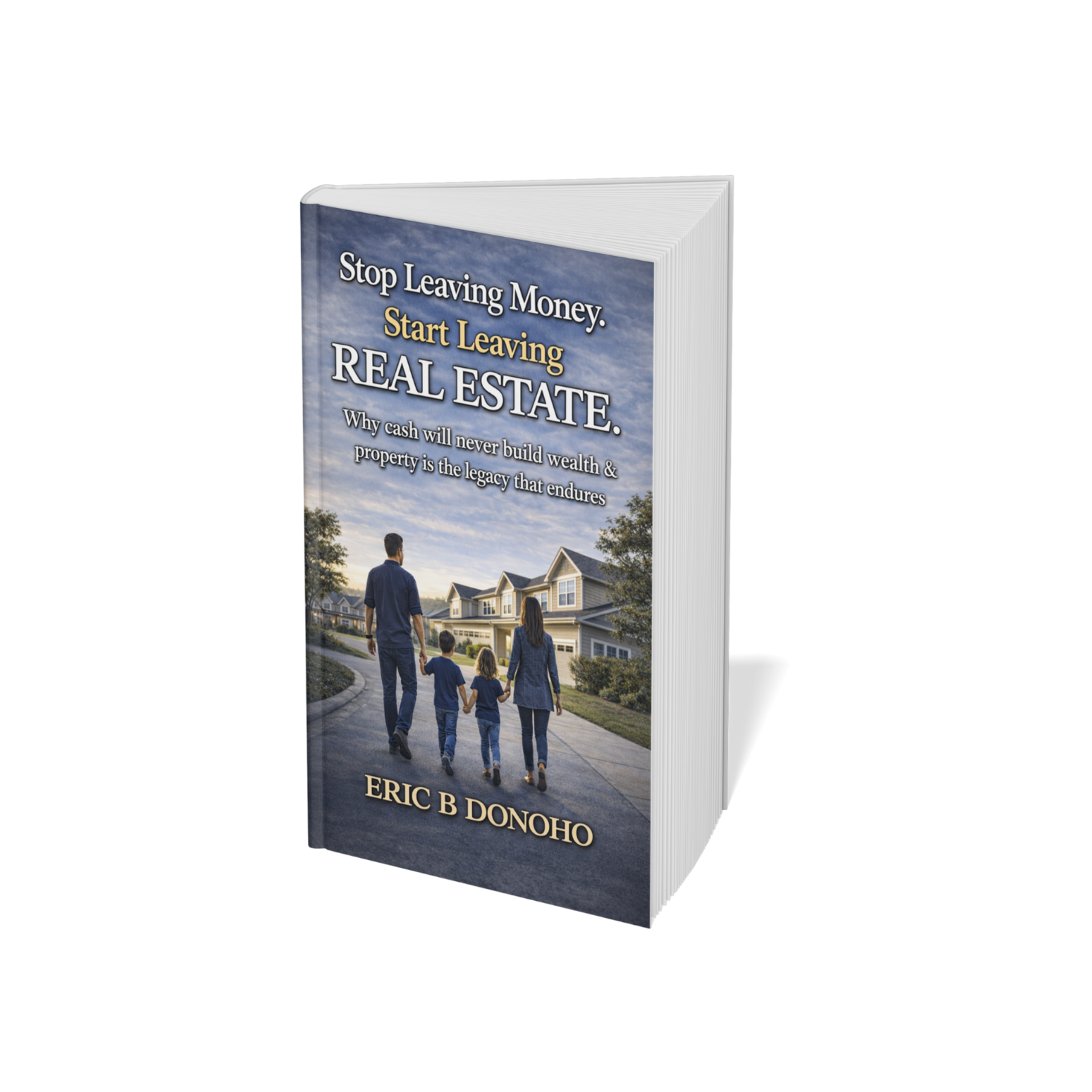 Stop Leaving Money. Start Leaving Real Estate.